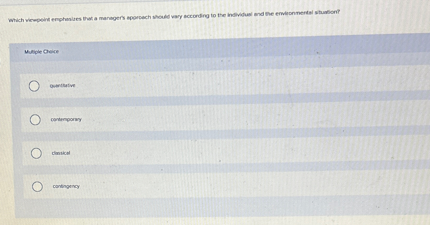  Which viewpoint emphasizes that a manager's approach should vary according to