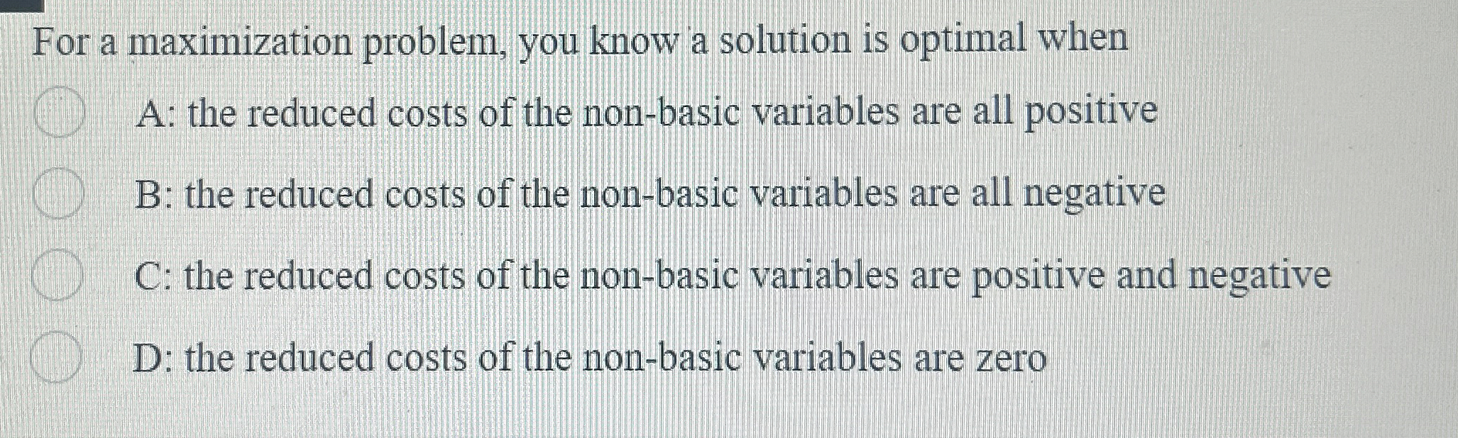  For a maximization problem, you know a solution is optimal when