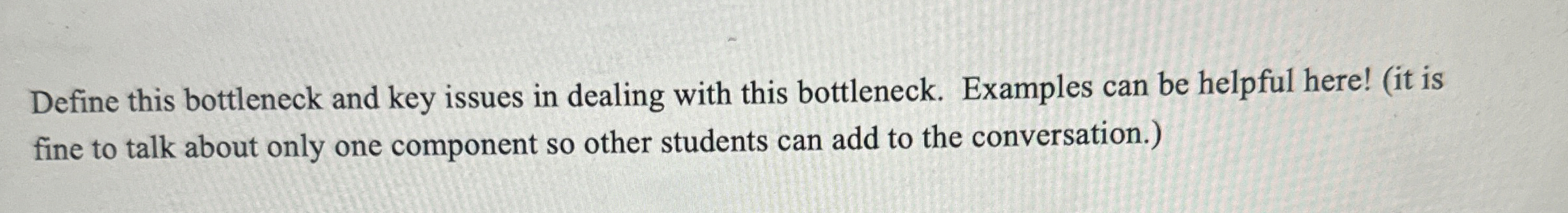  Define this bottleneck and key issues in dealing with this bottleneck.