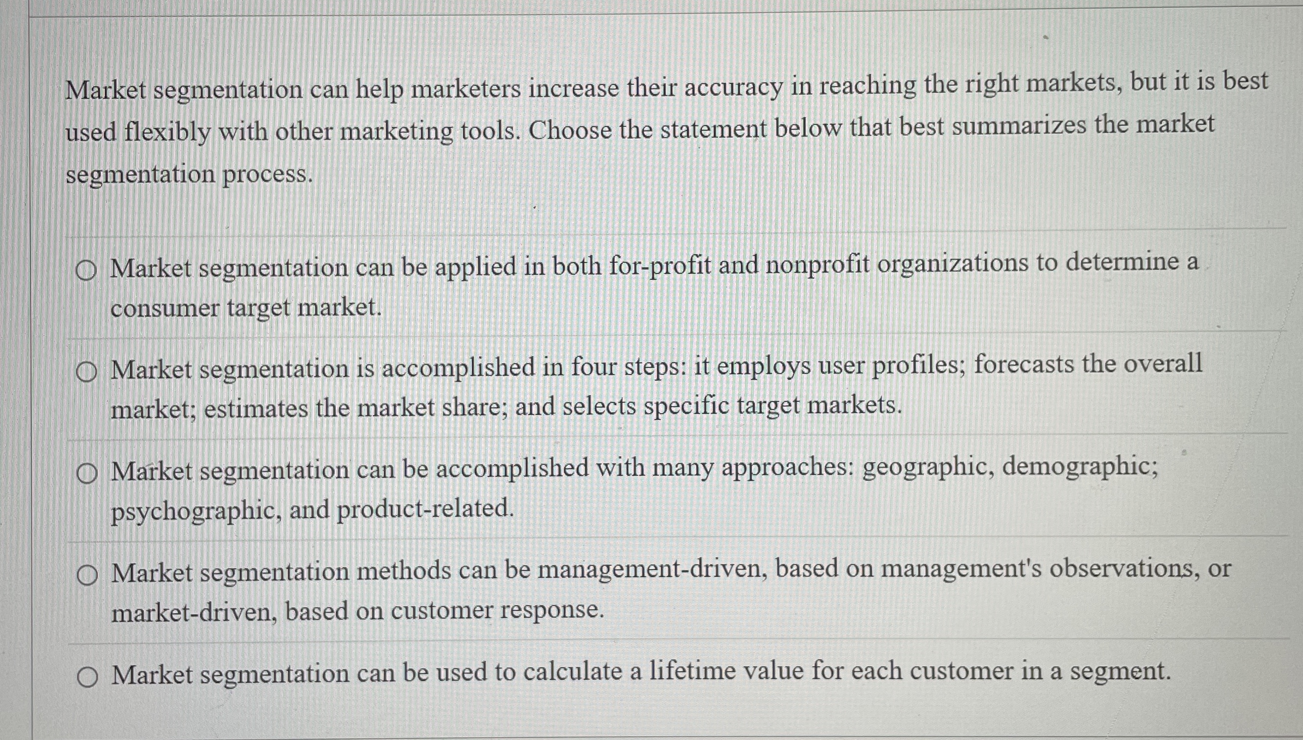  Market segmentation can help marketers increase their accuracy in reaching the