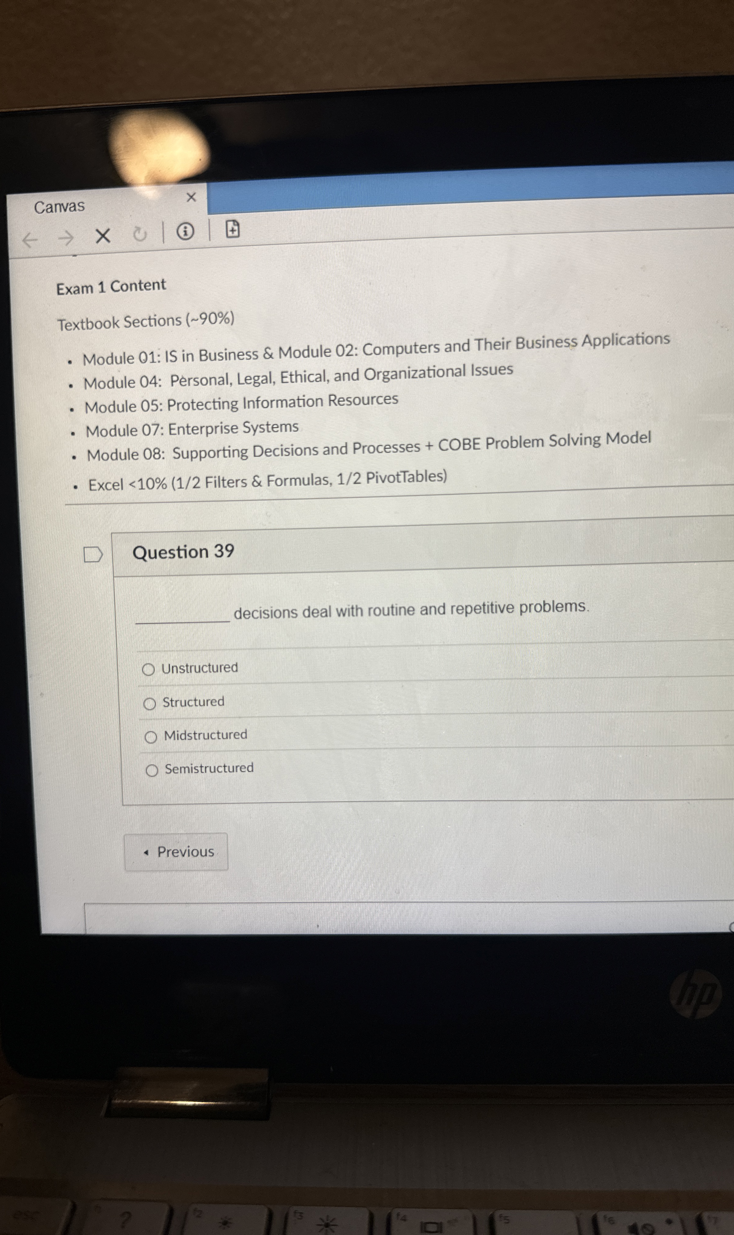  Question 39 decisions deal with routine and repetitive problems. Unstructured Structured