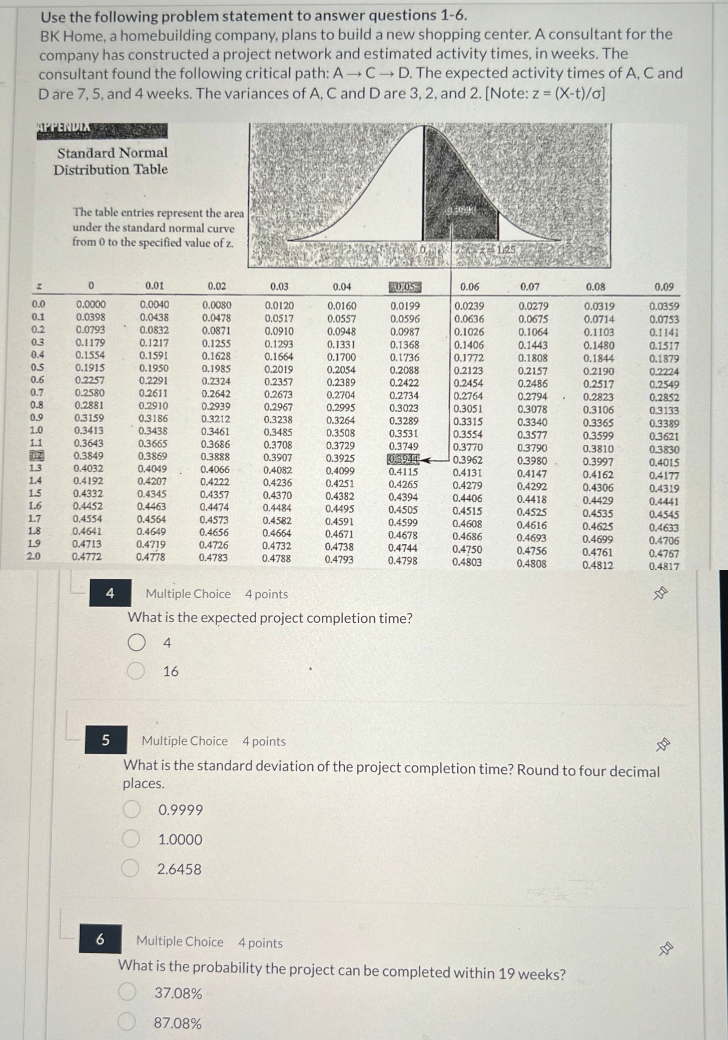  Use the following problem statement to answer questions 1-6. BK Home,