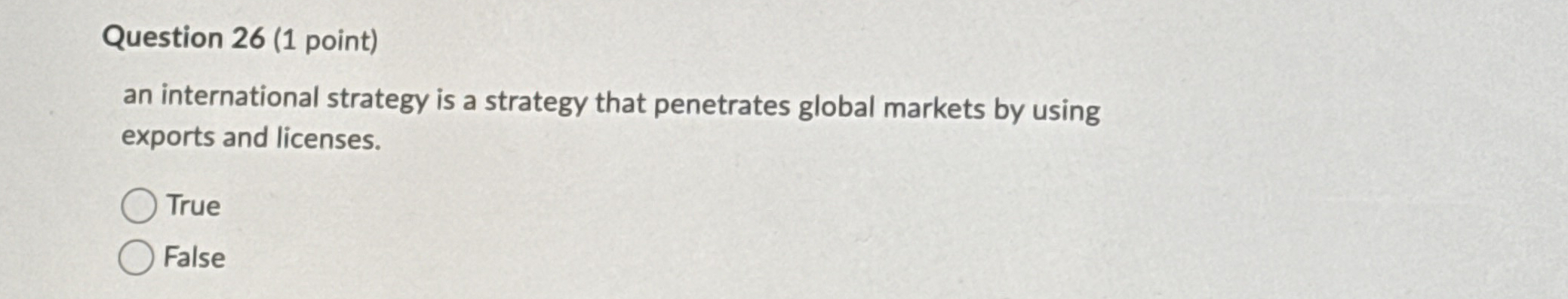 Question 26(1 point) an international strategy is a strategy that penetrates