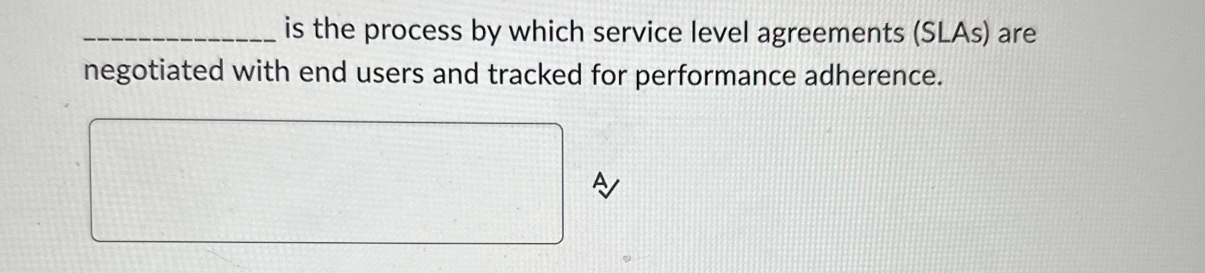  q, is the process by which service level agreements (SLAs) are