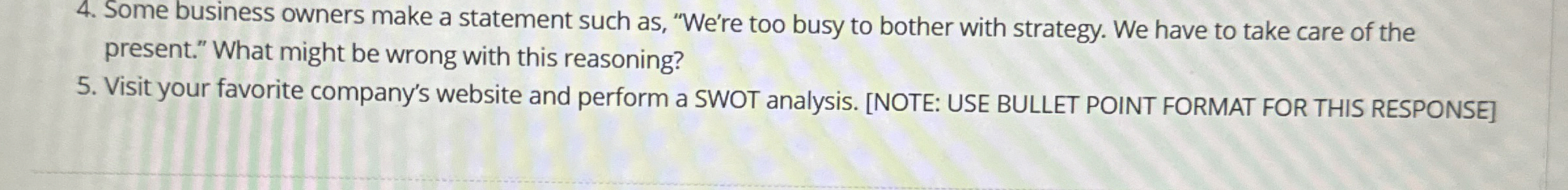 Some business owners make a statement such as, "We're too busy