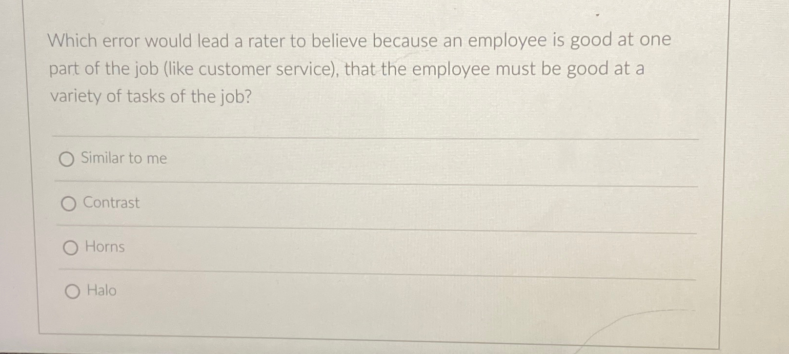  Which error would lead a rater to believe because an employee