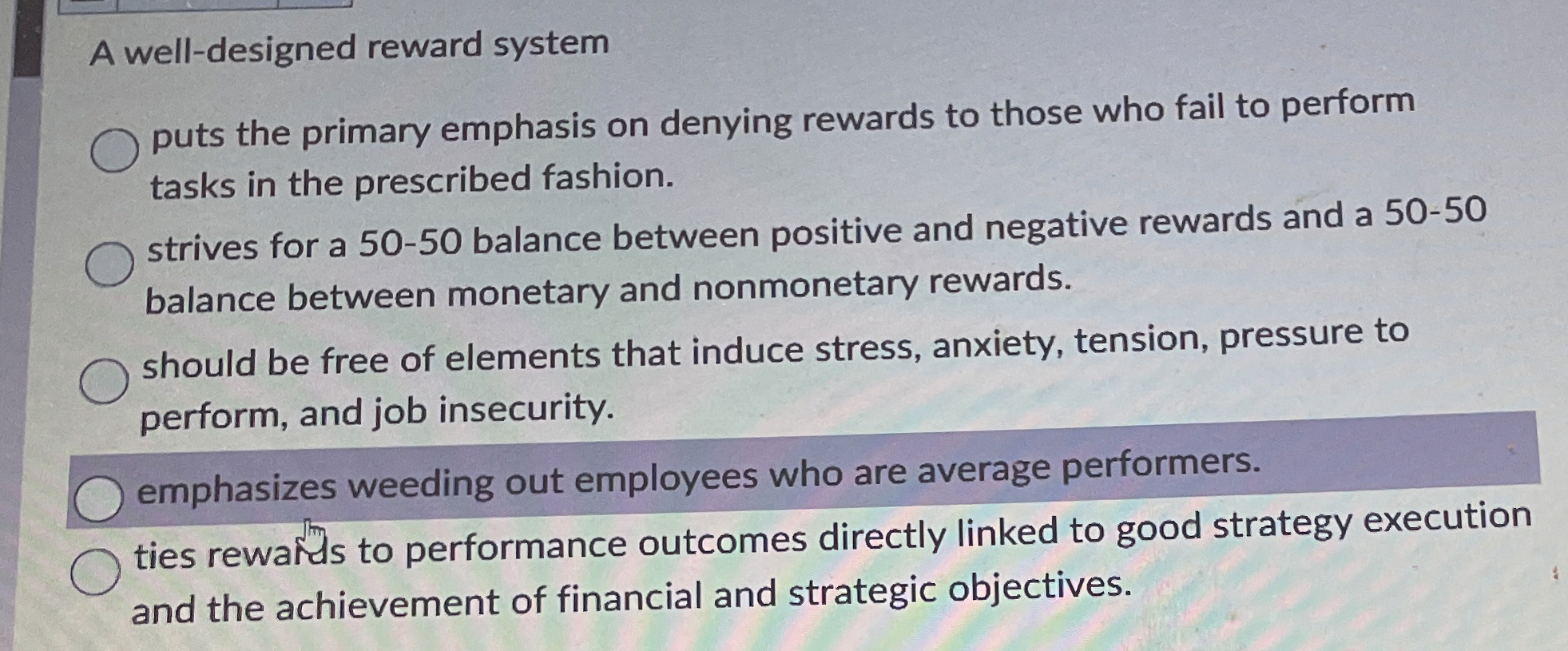  A well-designed reward system puts the primary emphasis on denying rewards
