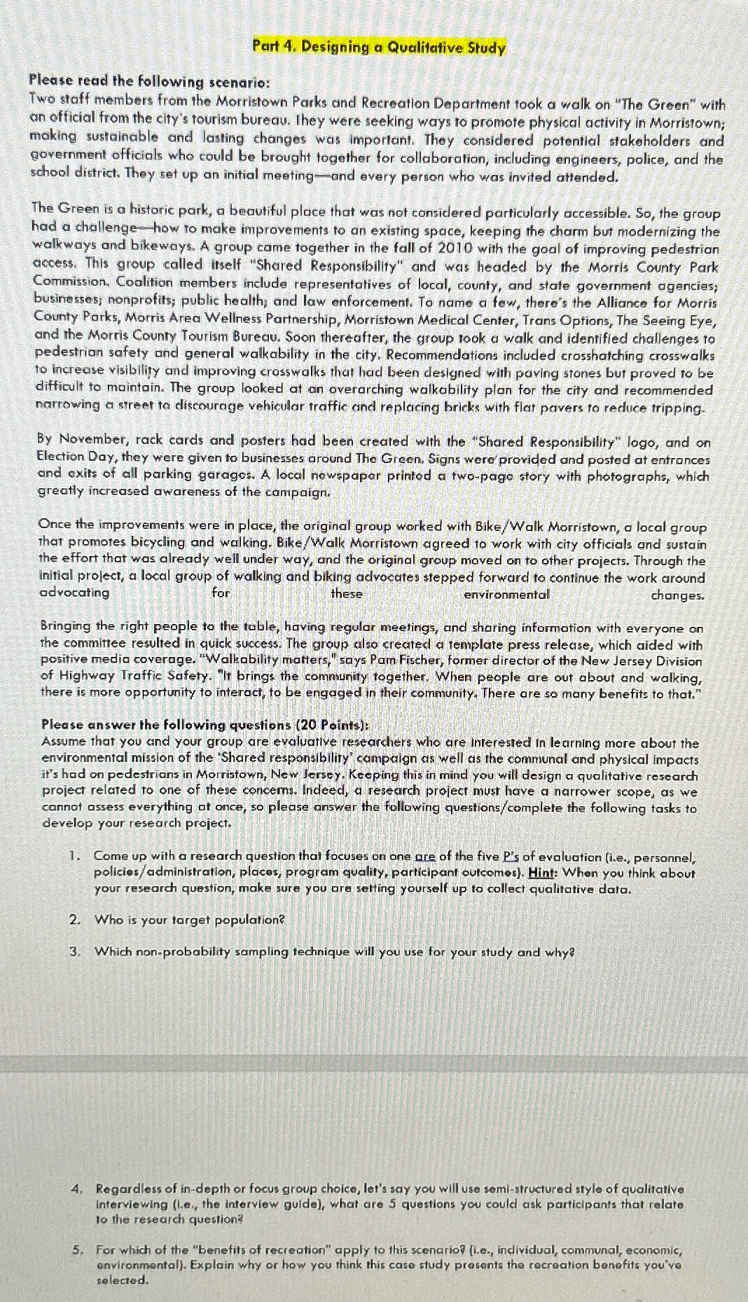  Part 4. Designing a Qualifative Study Please read the following scenario: