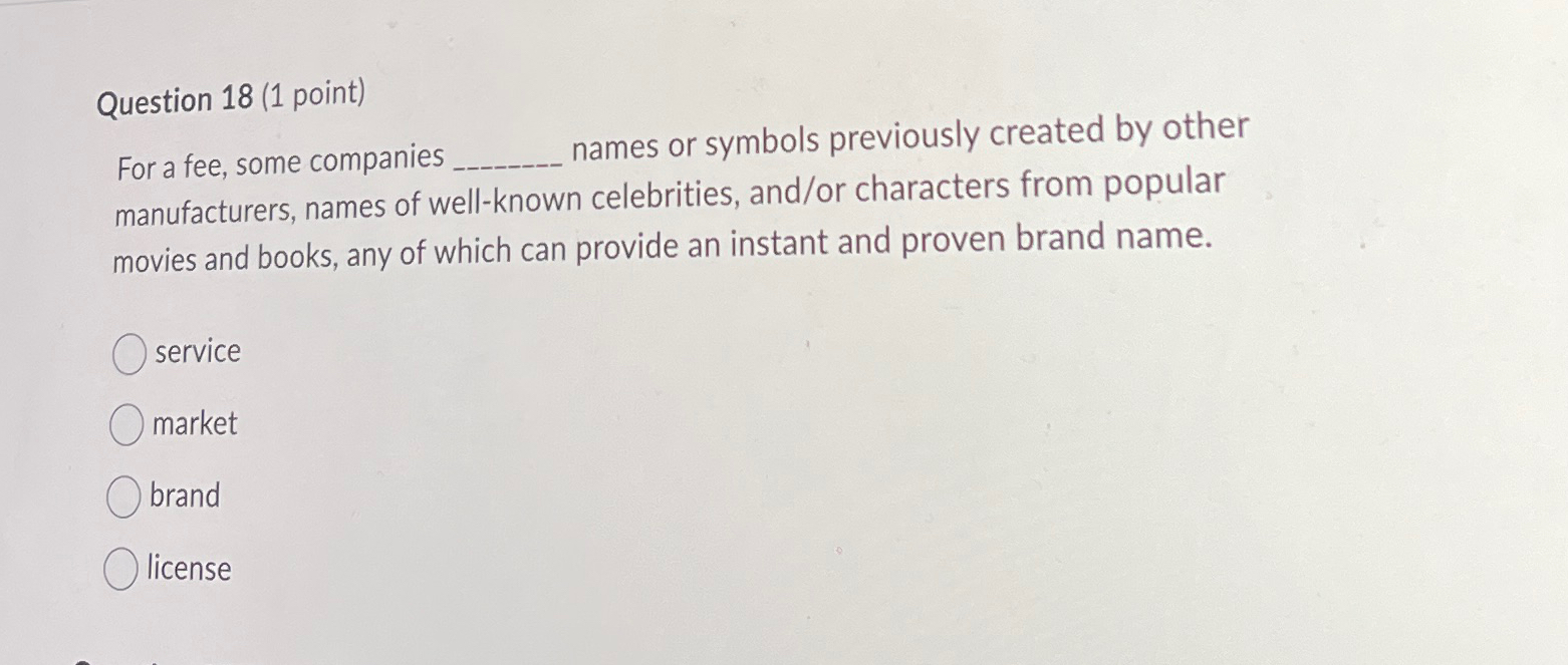  Question 18(1 point) For a fee, some companies names or symbols