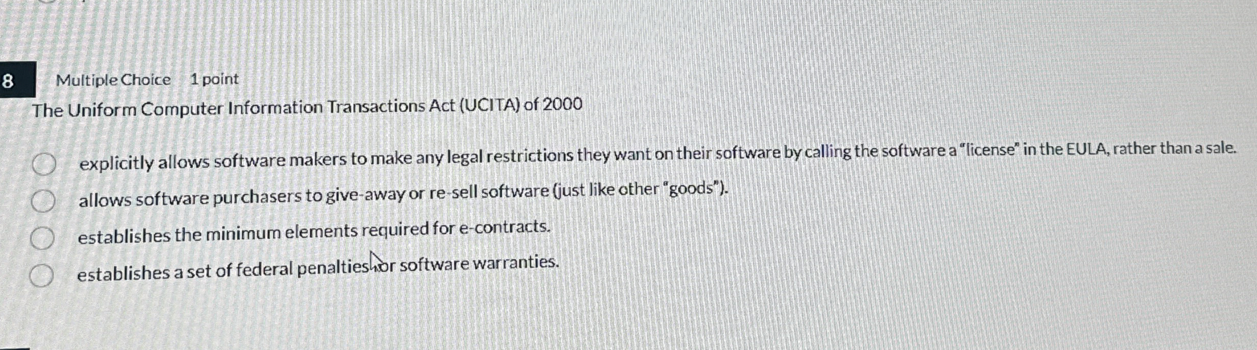  8 Multiple Choice 1 point The Uniform Computer Information Transactions Act
