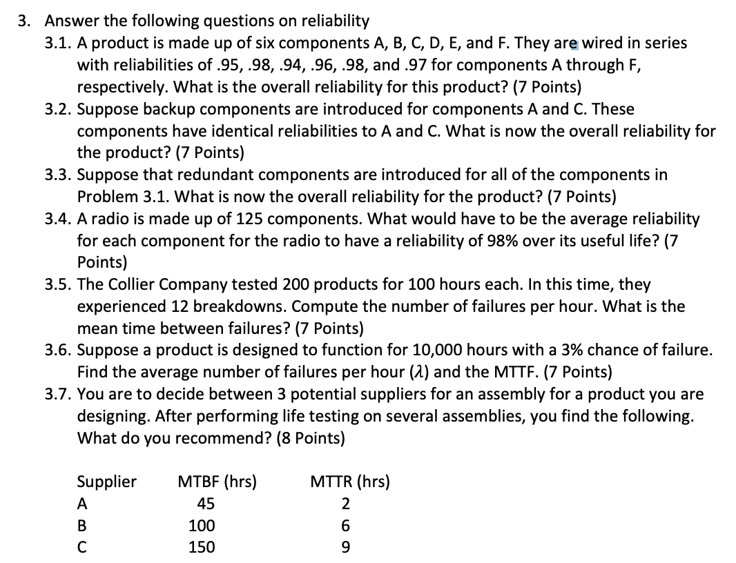  3. Answer the following questions on reliability 3.1. A product is