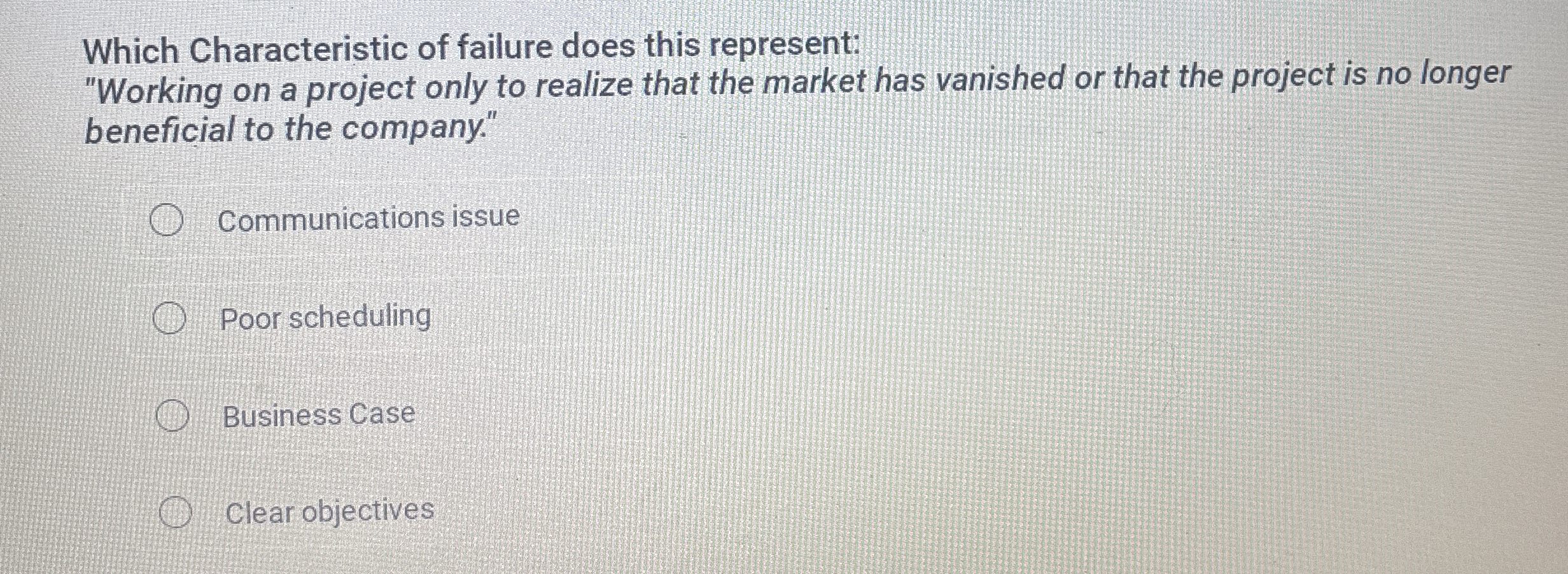  Which Characteristic of failure does this represent: "Working on a project