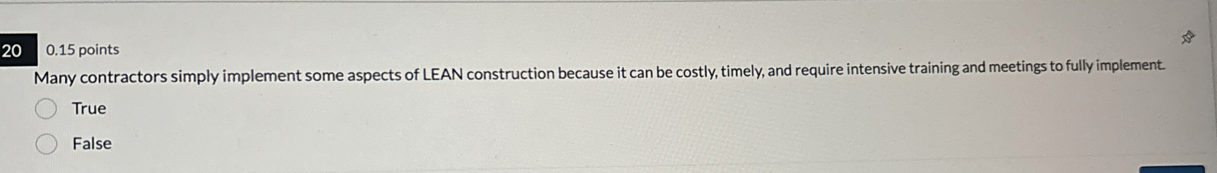  200.15 points Many contractors simply implement some aspects of LEAN construction