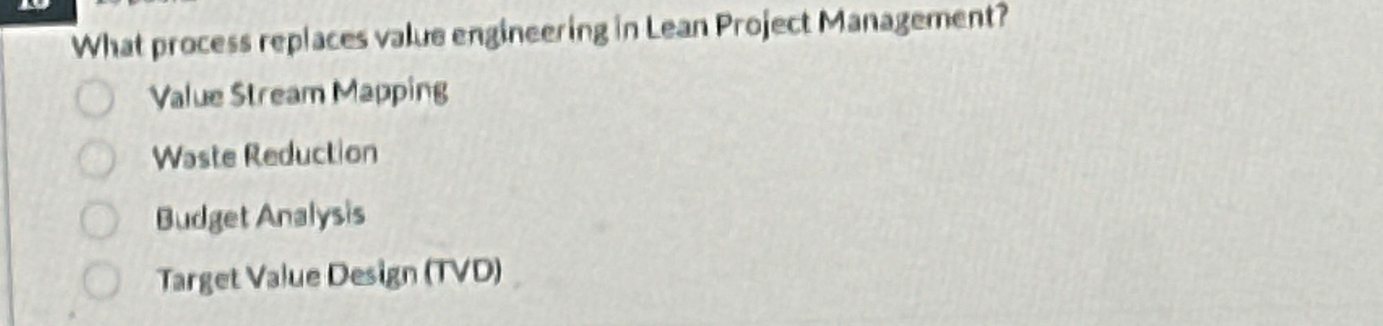  What process replaces value engineering in Lean Project Management? Value Strean
