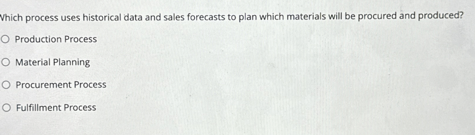  Which process uses historical data and sales forecasts to plan which