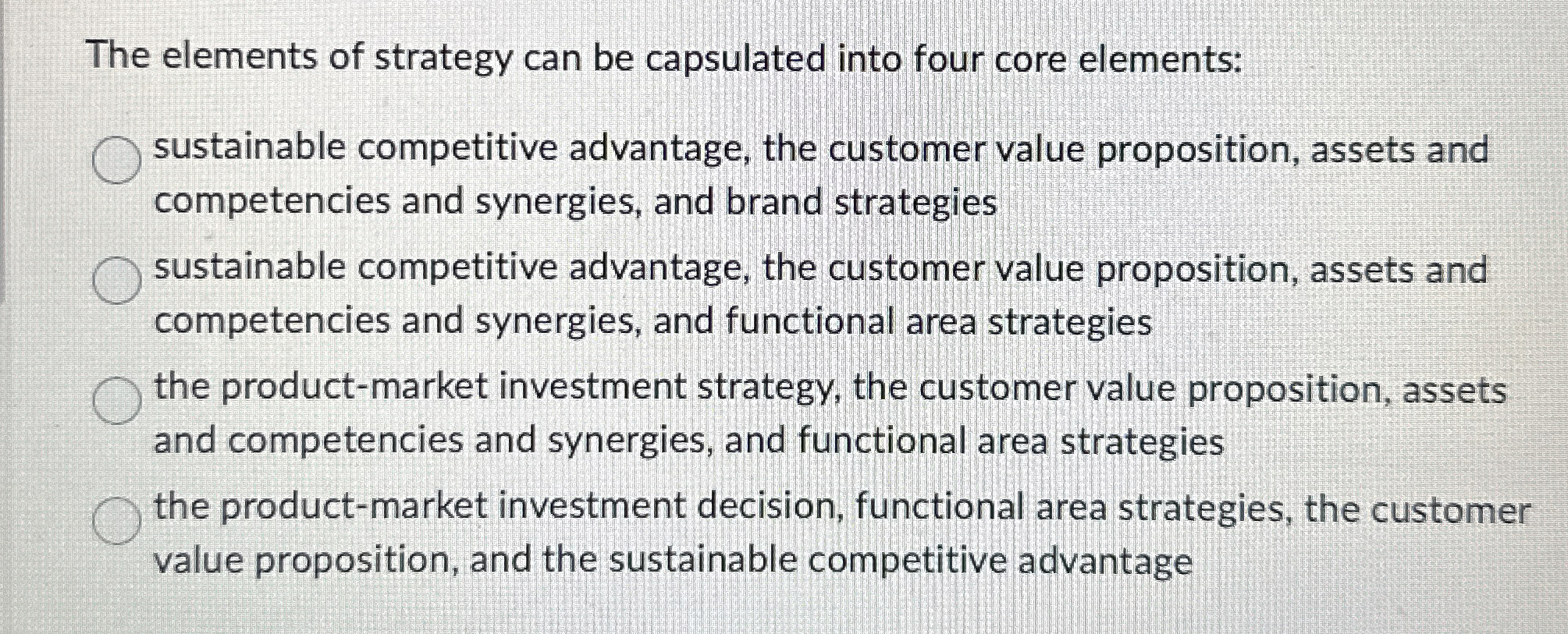  The elements of strategy can be capsulated into four core elements: