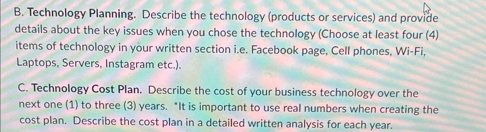  B. Technology Planning. Describe the technology (products or services) and provide