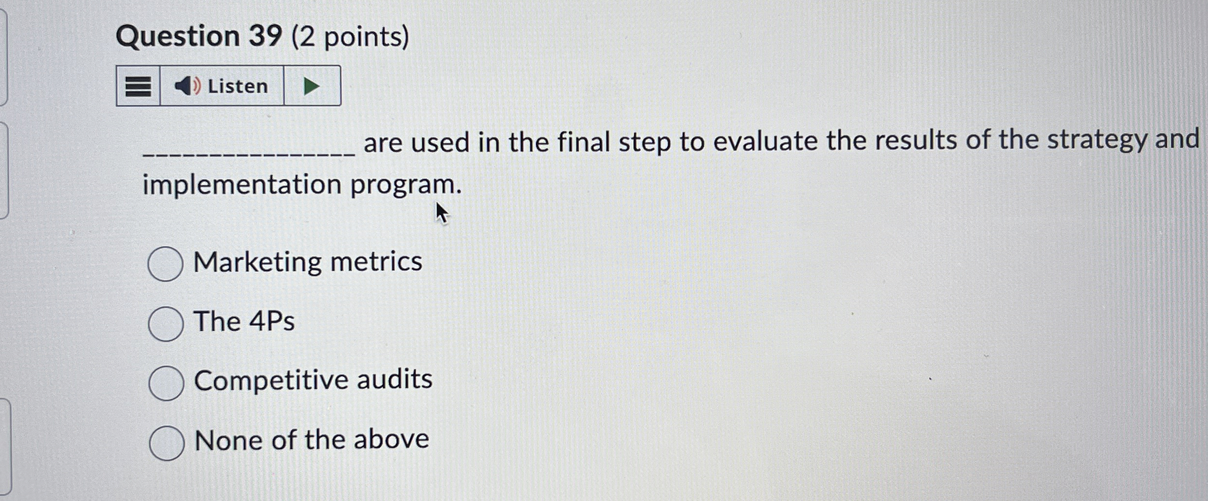  Question 39(2 points) are used in the final step to evaluate