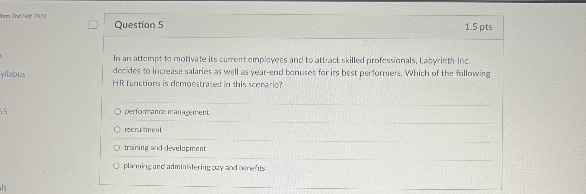 Term 2nd Half 2024 Question 5 1.5 pts In an attempt