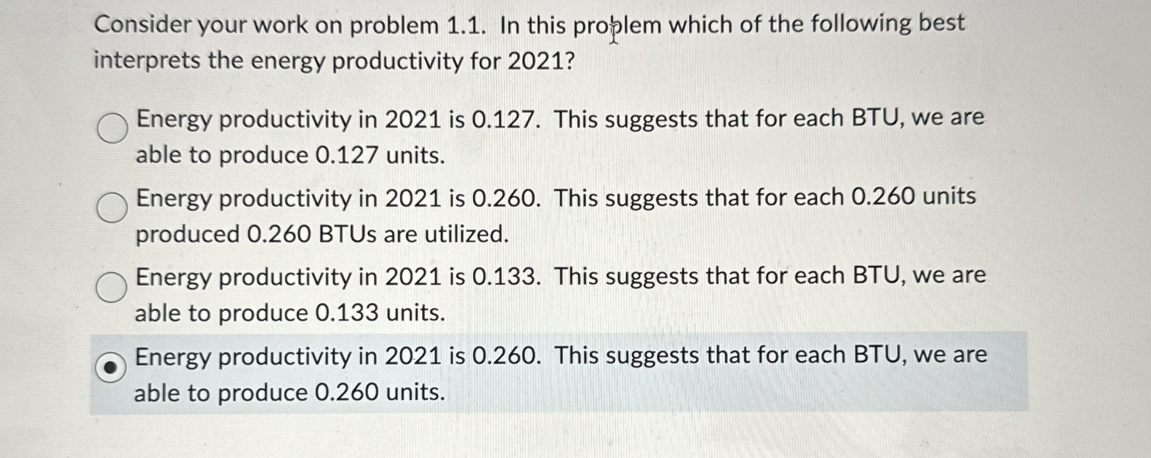  Consider your work on problem 1.1. In this proplem which of