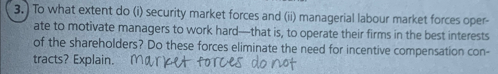  To what extent do (i) security market forces and (ii) managerial