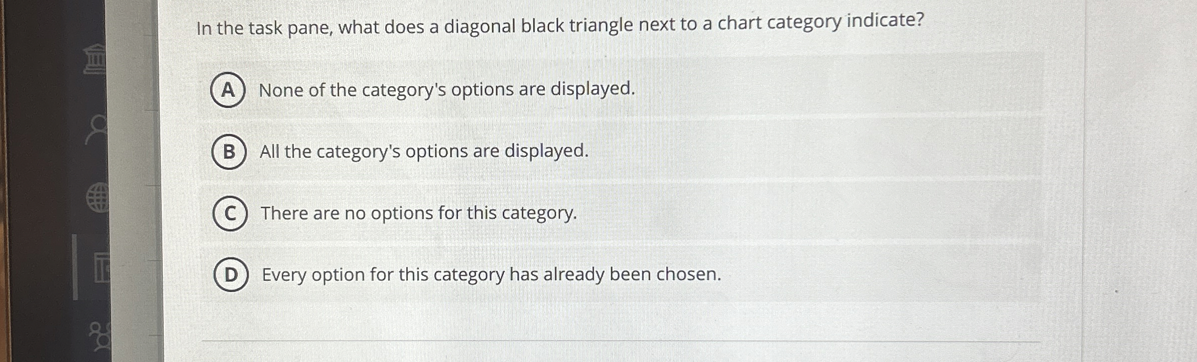  In the task pane, what does a diagonal black triangle next