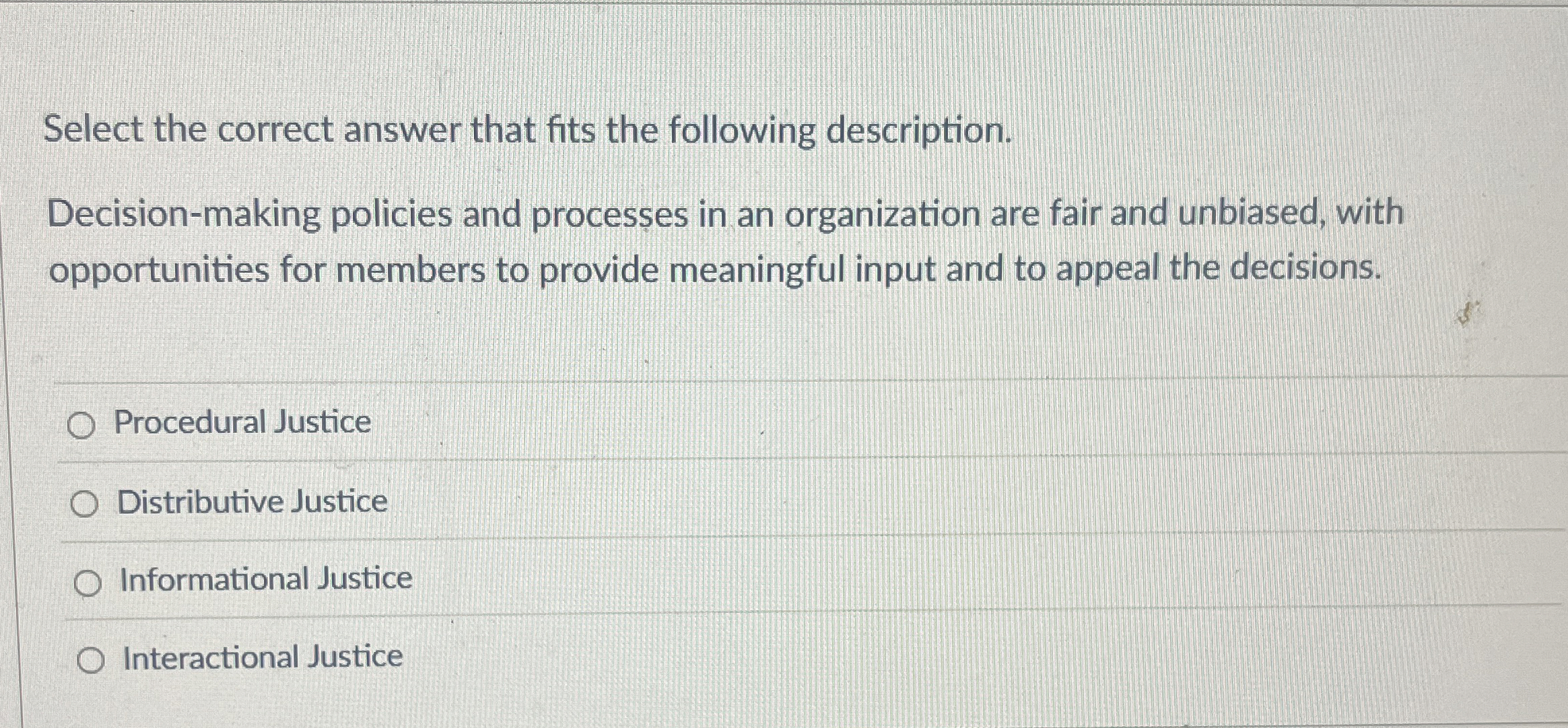  Select the correct answer that fits the following description. Decision-making policies