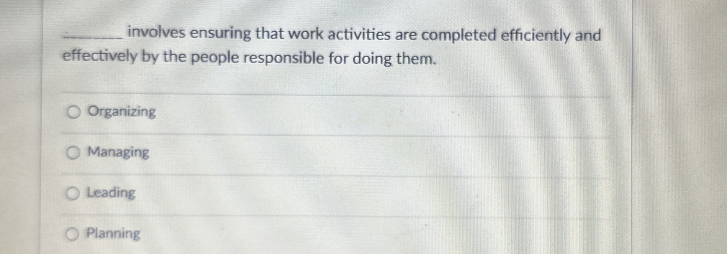  q, involves ensuring that work activities are completed efficiently and effectively