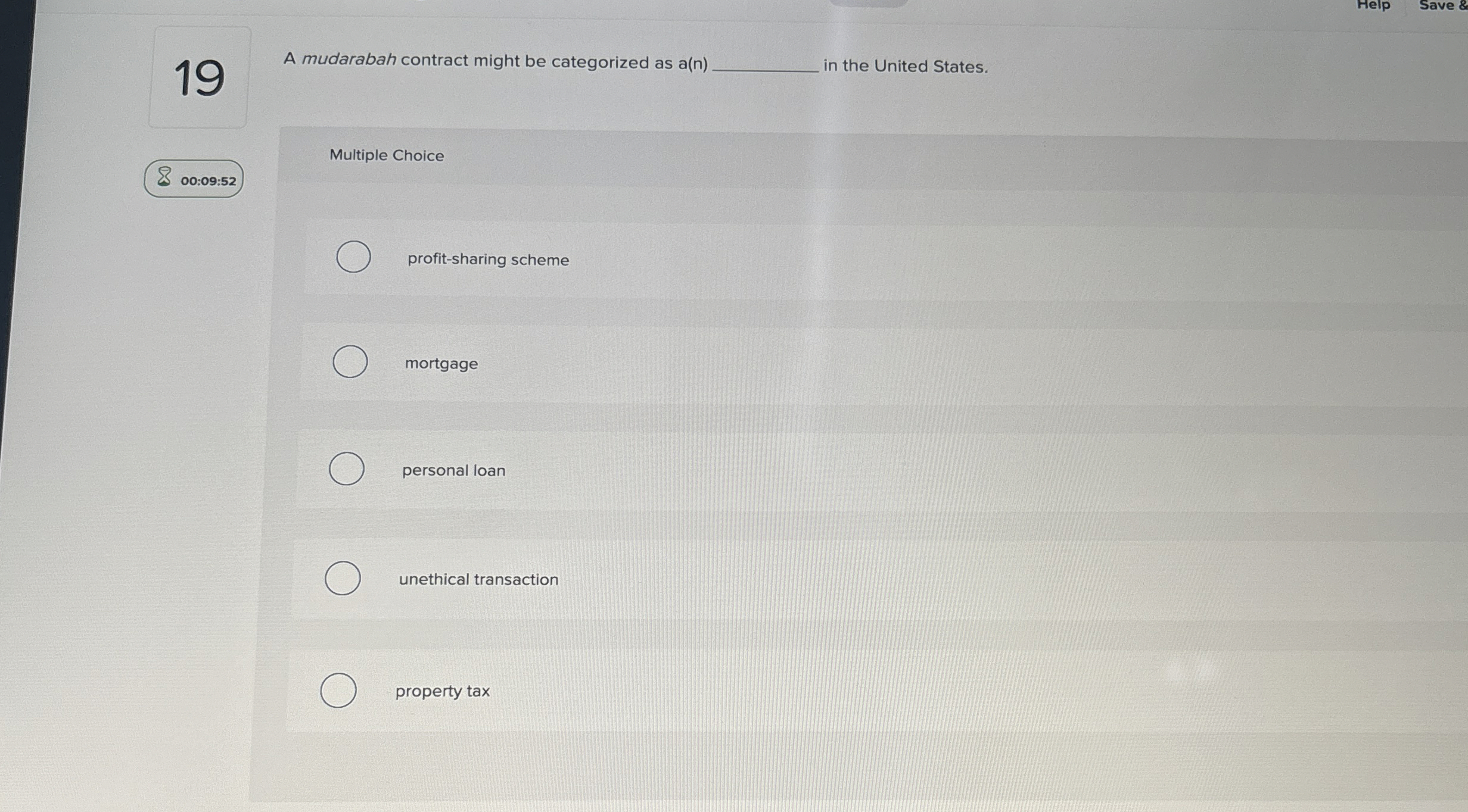  19 A mudarabah contract might be categorized as a(n)q, in the