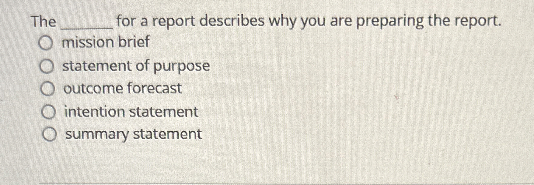  The for a report describes why you are preparing the report.