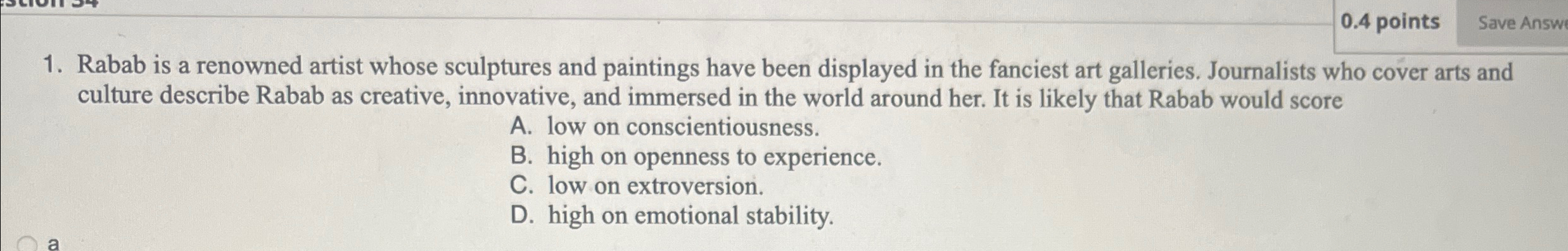  0.4 points Rabab is a renowned artist whose sculptures and paintings