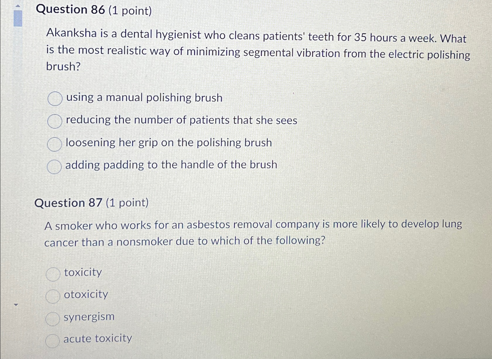  Question 86(1 point) Akanksha is a dental hygienist who cleans patients'