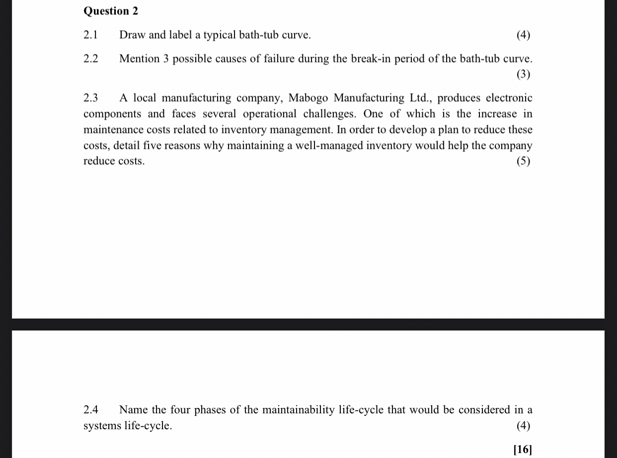  Question 2 2.1 Draw and label a typical bath-tub curve. 2.2
