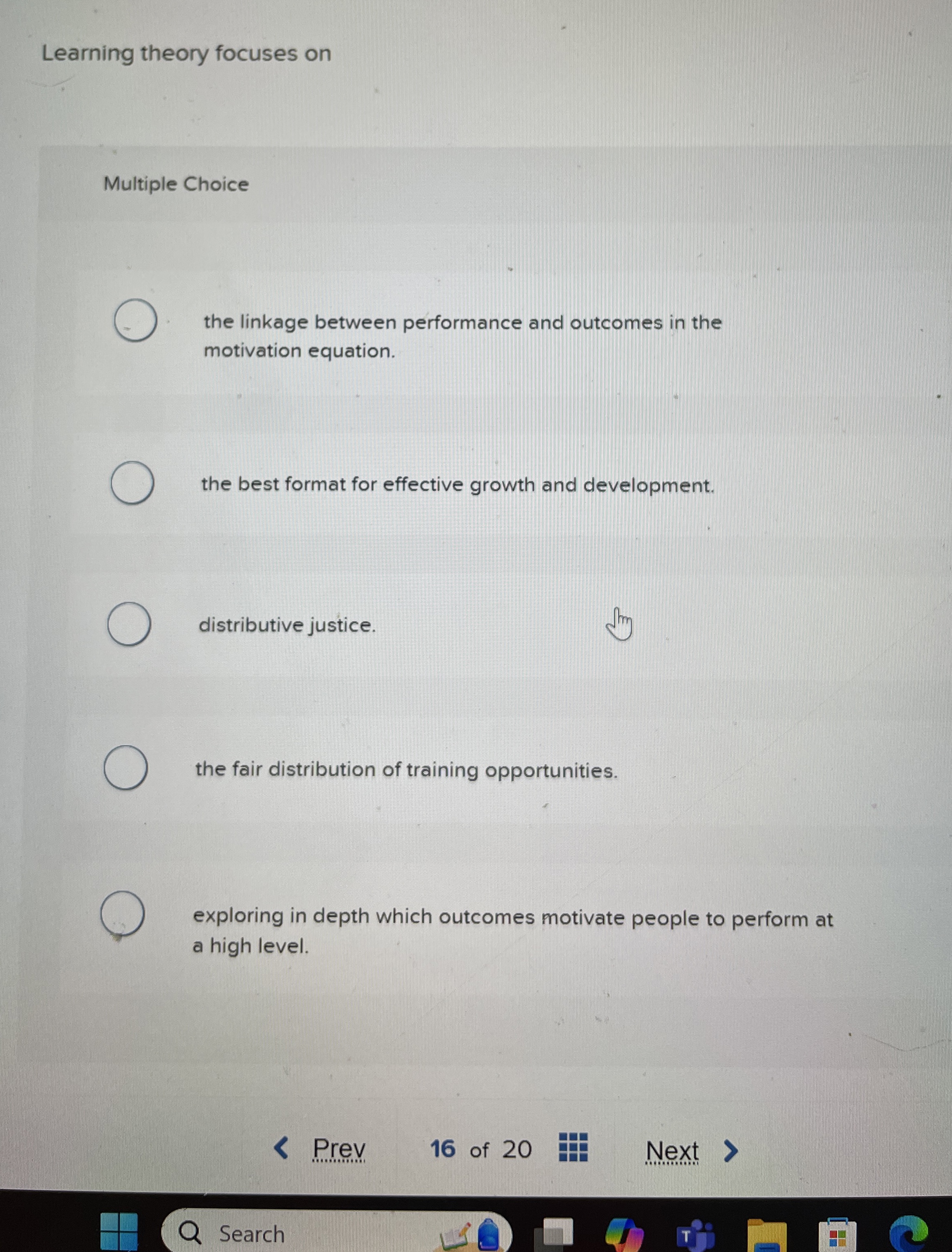  Learning theory focuses on Multiple Choice the linkage between performance and