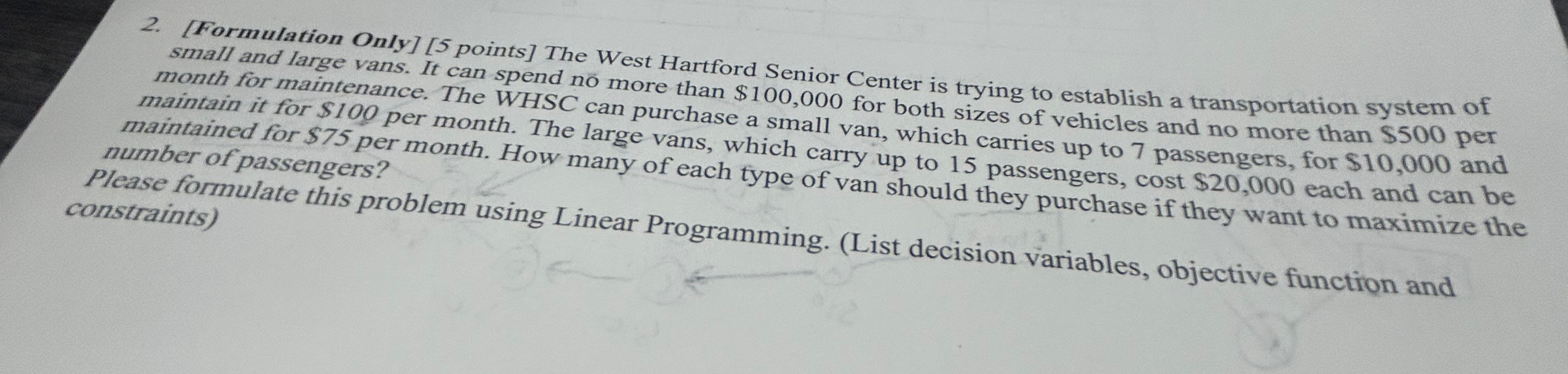  [Formulation Only][5 points] The West Hartford Senior Center is trying to