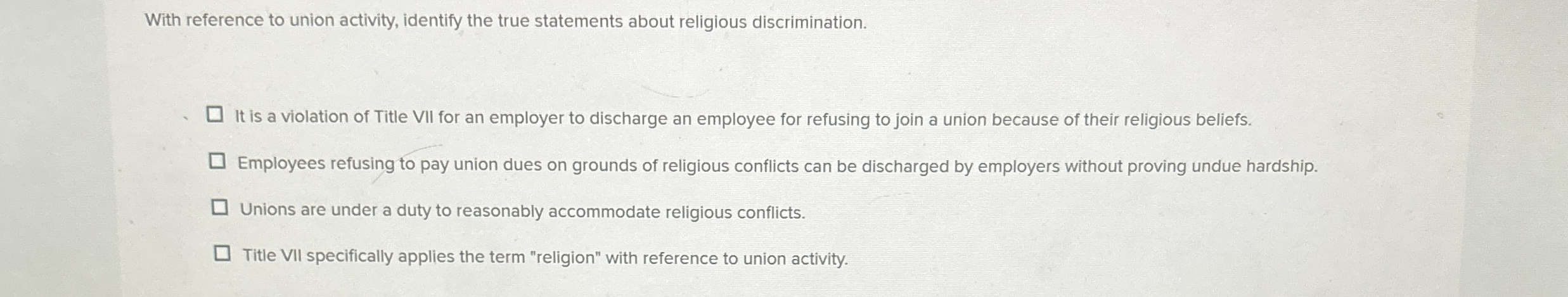  With reference to union activity, identify the true statements about religious