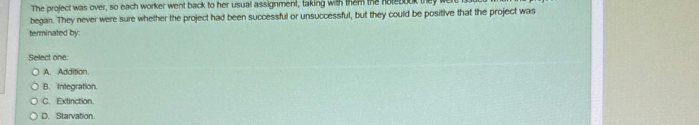  The project was over, so each worker went back to her