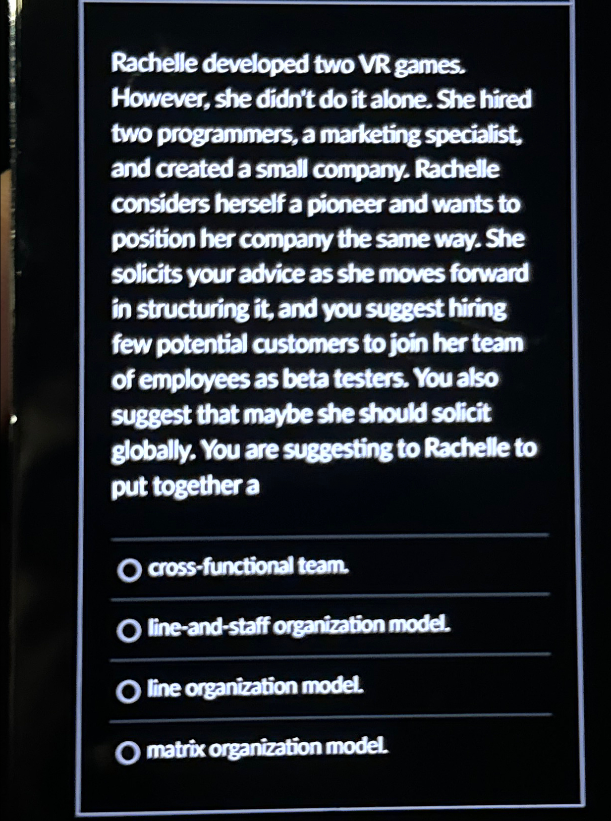  Rachelle developed two VR games. However, she didn't do it alone.