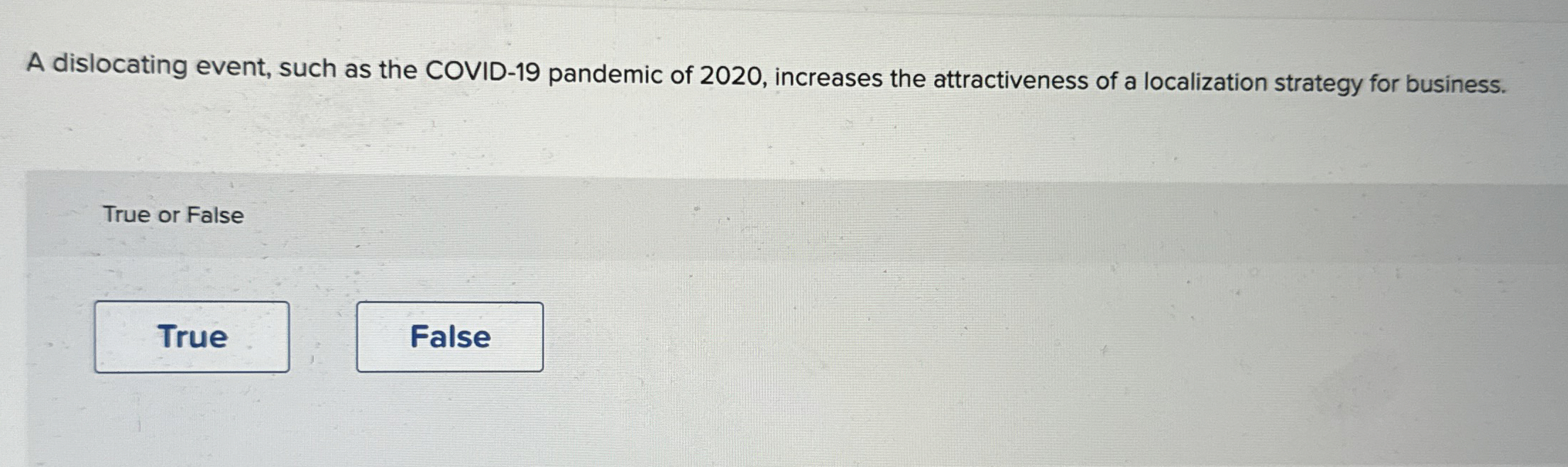  A dislocating event, such as the COVID-19 pandemic of 2020, increases
