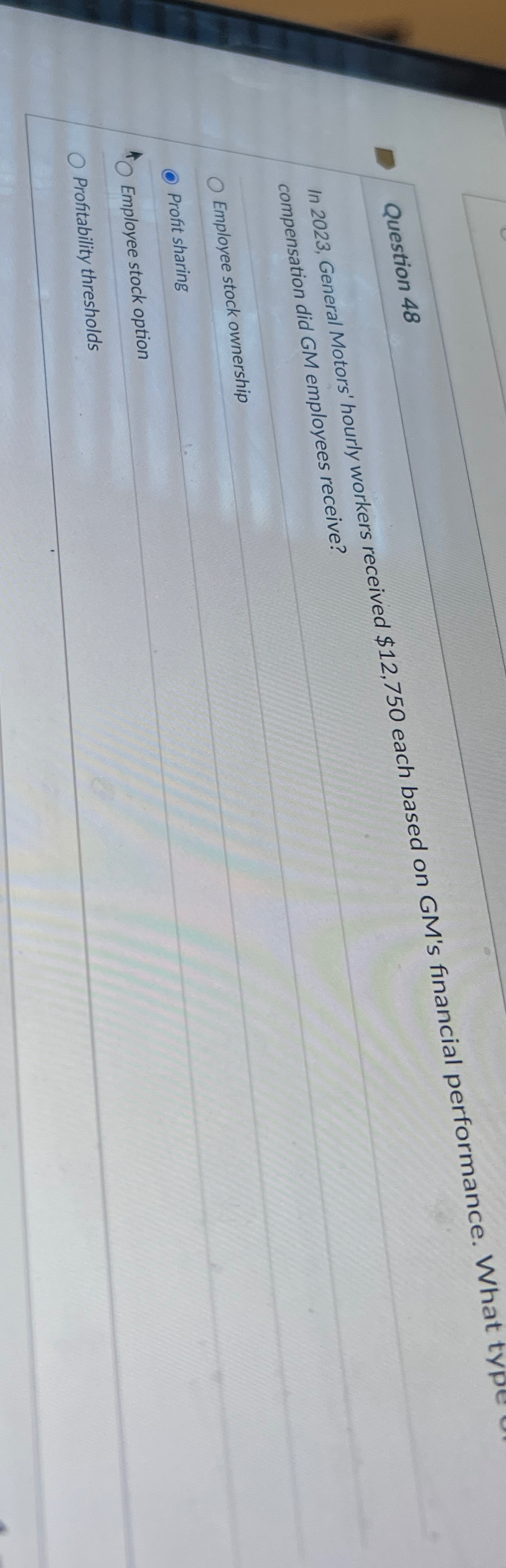  Question 48 In 2023, General Motors' hourly workers received $12,750 each