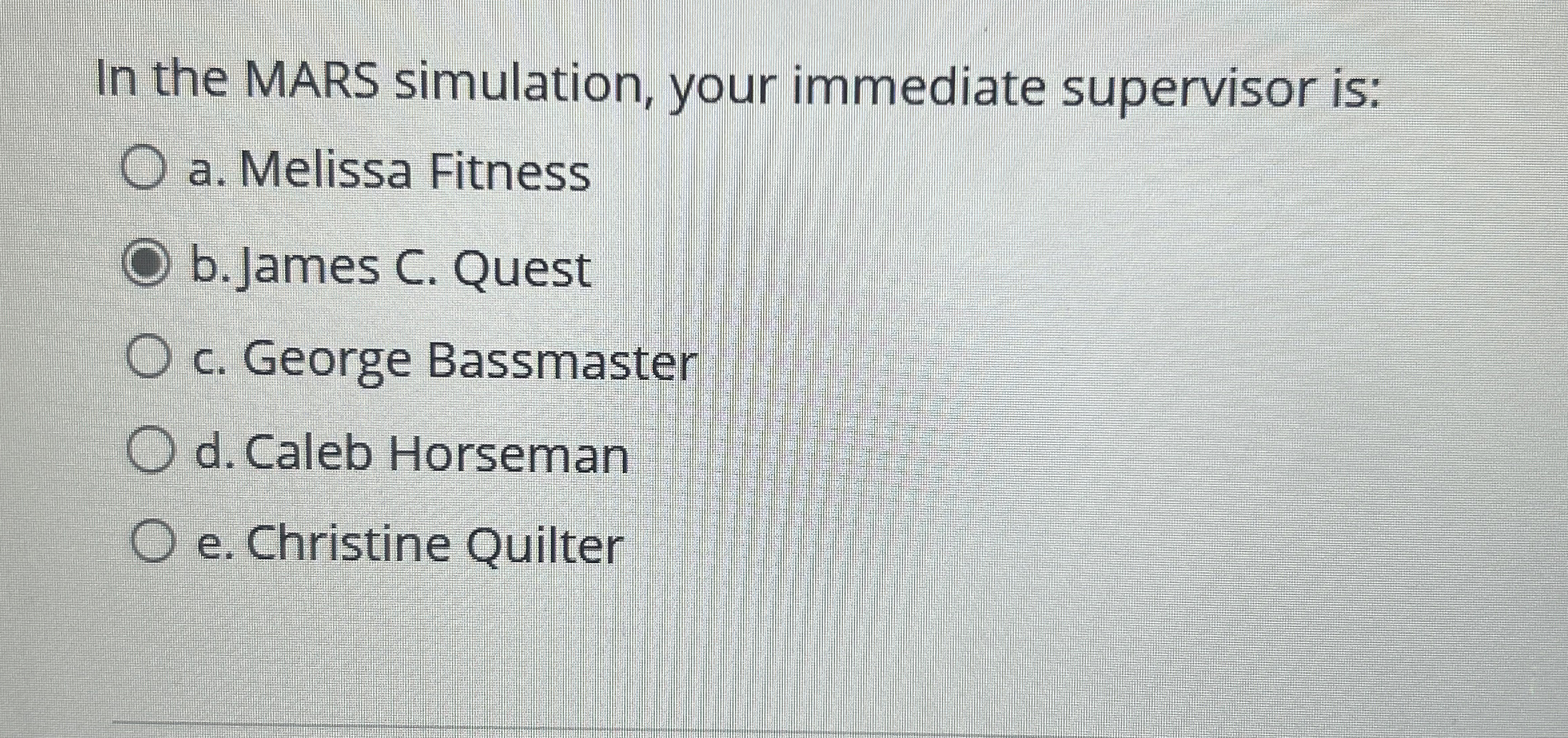 In the MARS simulation, your immediate supervisor is: a. Melissa Fitness