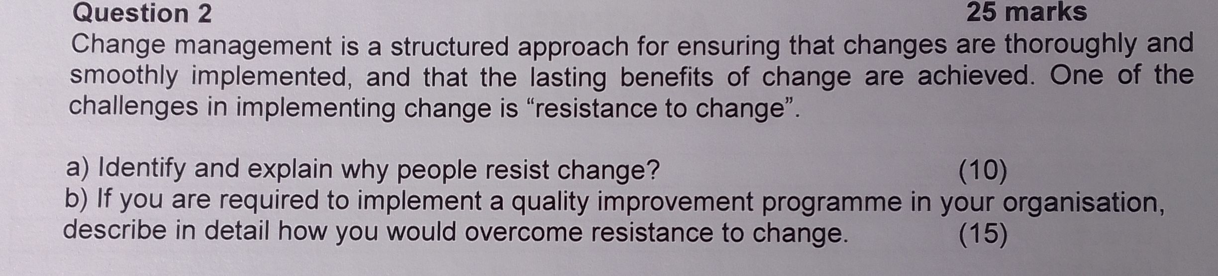  Question 2 25 marks Change management is a structured approach for