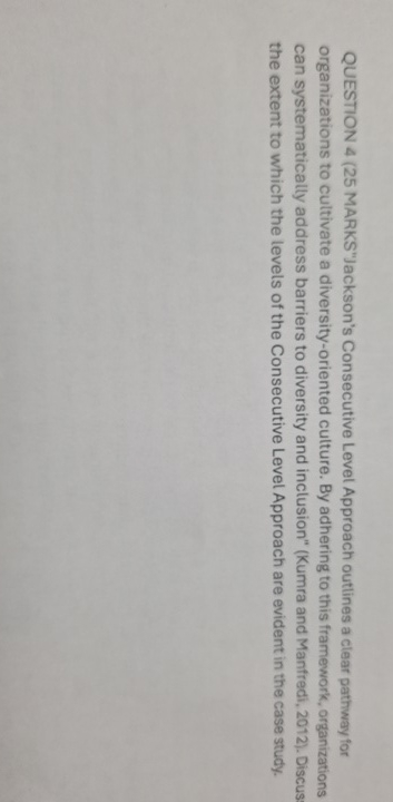  QUESTION 4(25 MARKS"Jackson's Consecutive Level Approach outlines a clear pathway for
