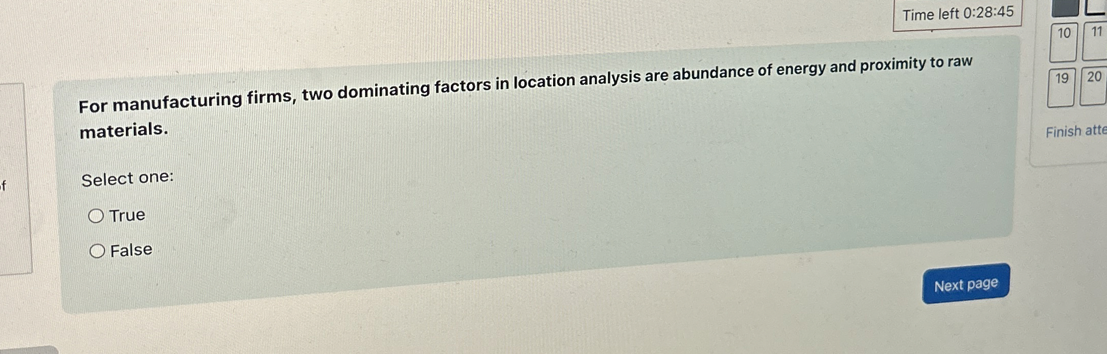  Time left 0:28:45 For manufacturing firms, two dominating factors in location