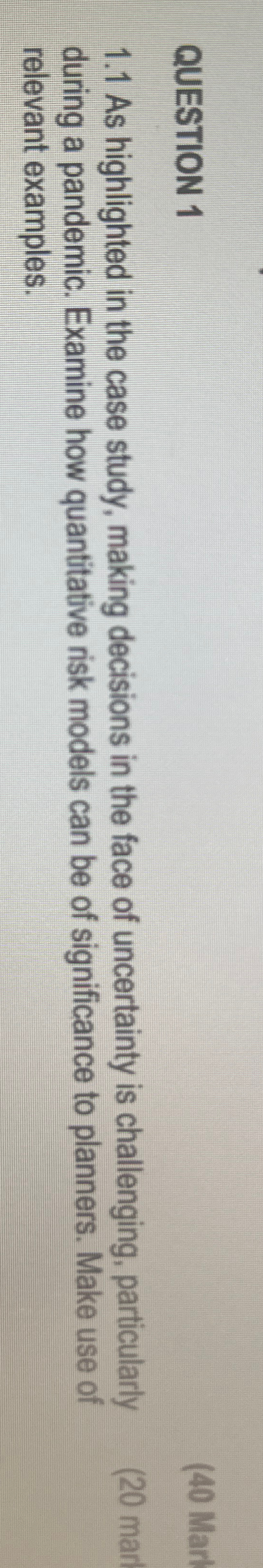  QUESTION 1 1.1 As highlighted in the case study, making decisions