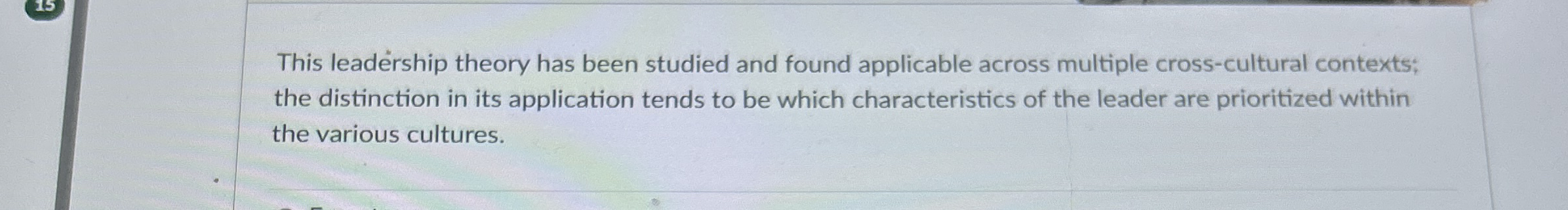  This leadership theory has been studied and found applicable across multiple