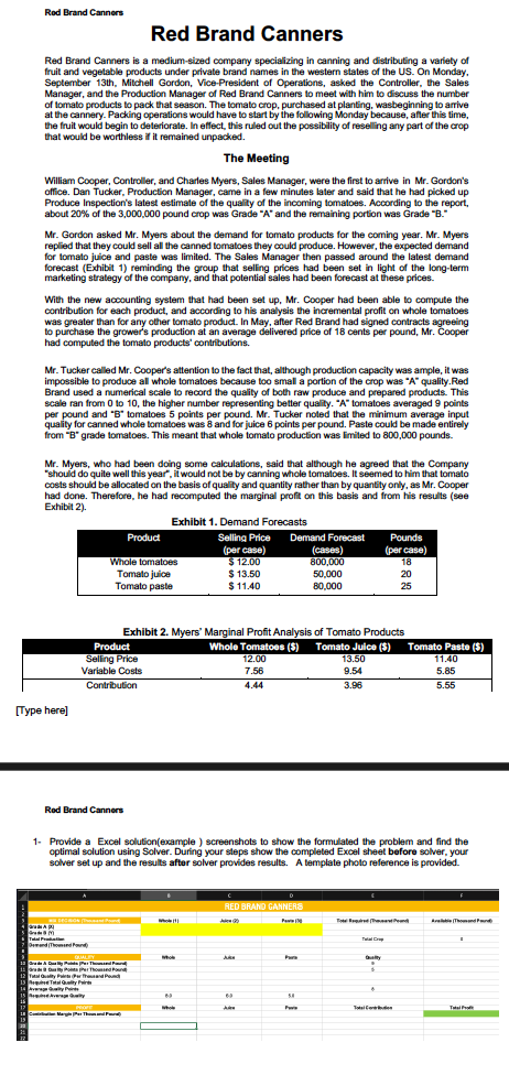  1- Provide a Excel solution(example ) screenshots to show the formulated
