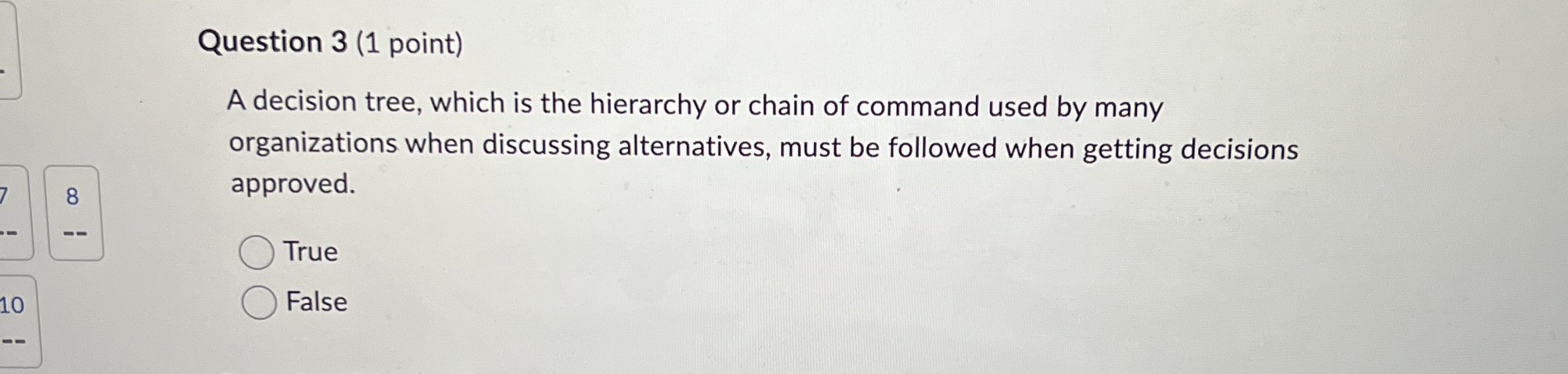  Question 3(1 point) A decision tree, which is the hierarchy or