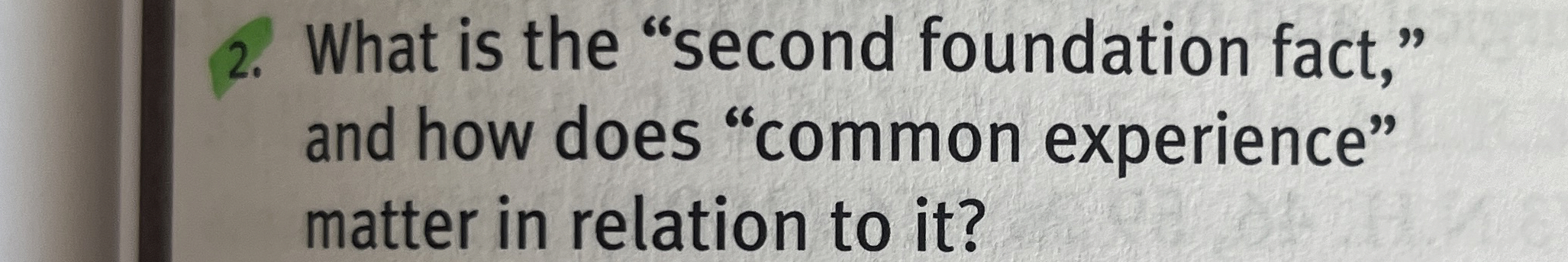  What is the "second foundation fact," and how does "common experience"