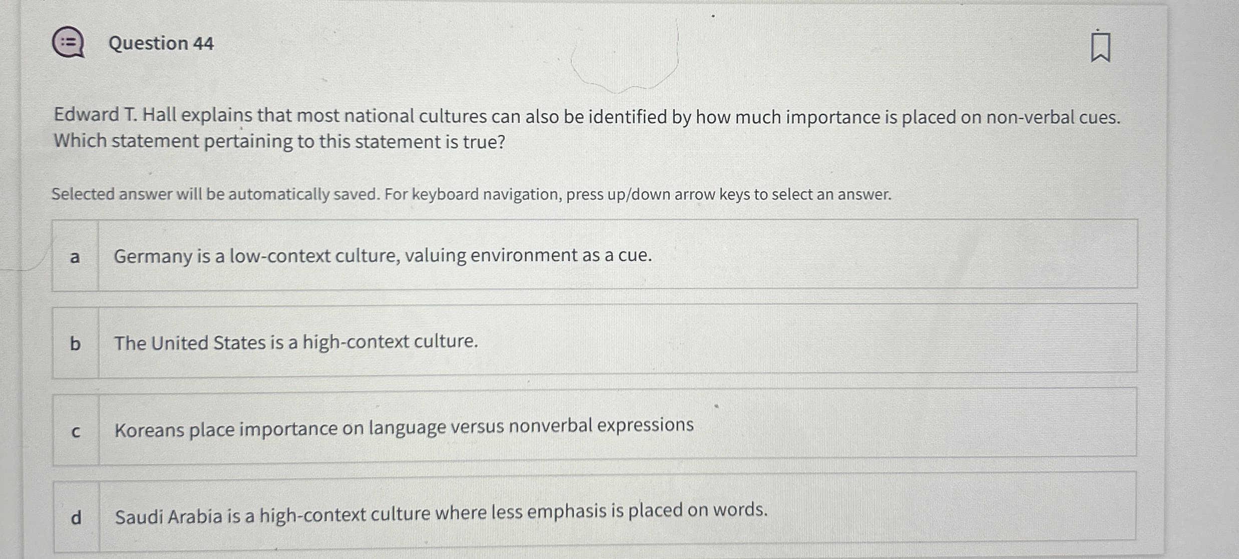  Question 44 Edward T. Hall explains that most national cultures can